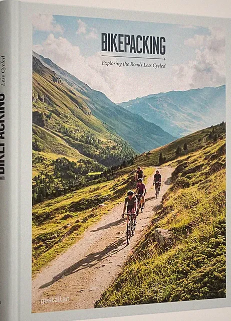 Bikepacking: Exploring the Roads Less Cycled (Hardcover)